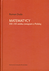 Matematycy XIX i XX wieku związani z Polską
